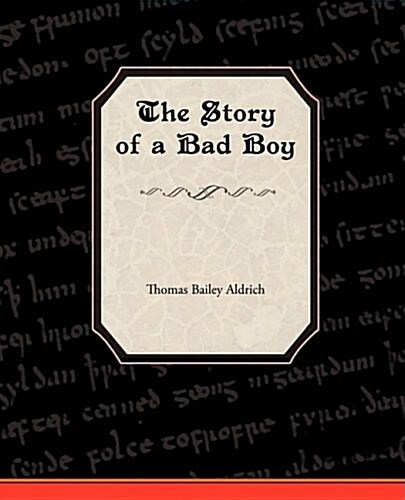 The Story of a Bad Boy (Paperback)