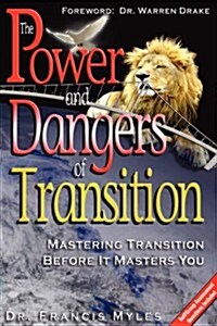 The Powers and Dangers of Transition... (Paperback)