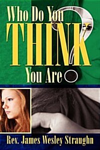 Who Do You THINK You Are? (Paperback)