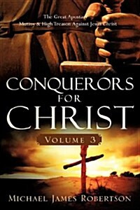 Conquerors for Christ, Volume 3 (Hardcover)