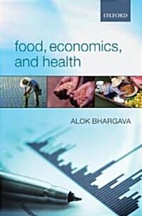 Food, Economics, and Health (Hardcover, 1st)