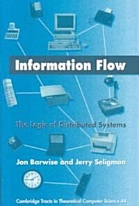 Information Flow : The Logic of Distributed Systems (Paperback)