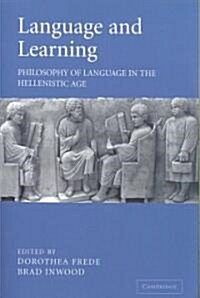 Language and Learning : Philosophy of Language in the Hellenistic Age (Paperback)