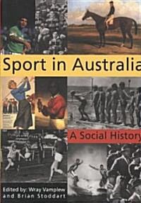 Sport in Australia : A Social History (Paperback)