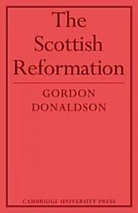 The Scottish Reformation (Paperback)