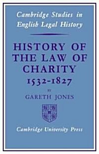 History of the Law of Charity, 1532-1827 (Paperback)
