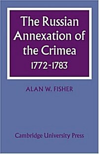 The Russian Annexation of the Crimea 1772–1783 (Paperback)