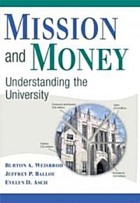 Mission and Money : Understanding the University (Hardcover)