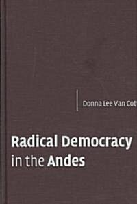 Radical Democracy in the Andes (Hardcover)