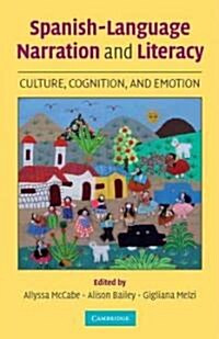 Spanish-language Narration and Literacy : Culture, Cognition, and Emotion (Paperback)