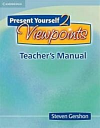 Present Yourself 2 Teachers Manual : Viewpoints (Paperback)