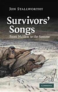 Survivors Songs : From Maldon to the Somme (Paperback)