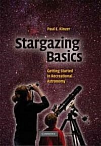 Stargazing Basics : Getting Started in Recreational Astronomy (Paperback)
