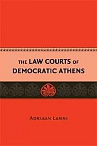 Law and Justice in the Courts of Classical Athens (Paperback, 1st)