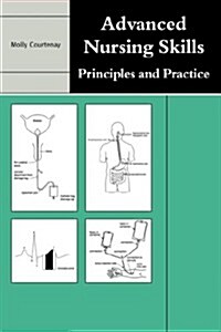 Advanced Nursing Skills : Principles and Practice (Paperback)