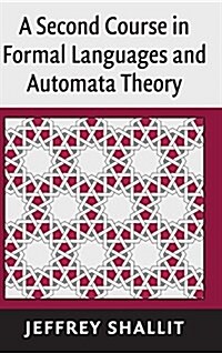 A Second Course in Formal Languages and Automata Theory (Hardcover)