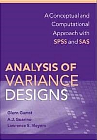 Analysis of Variance Designs : A Conceptual and Computational Approach with SPSS and SAS (Hardcover)