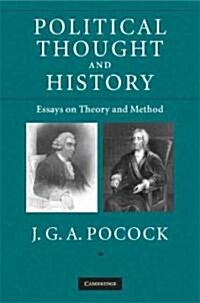 Political Thought and History : Essays on Theory and Method (Hardcover)