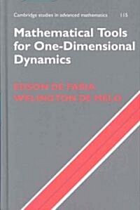Mathematical Tools for One-Dimensional Dynamics (Hardcover)