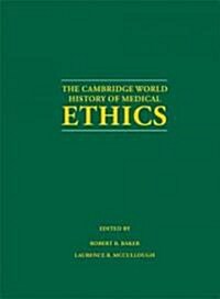 The Cambridge World History of Medical Ethics (Hardcover)