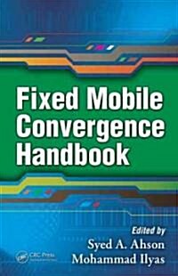 Fixed Mobile Convergence Handbook (Hardcover)
