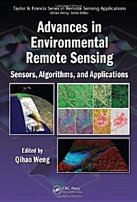 Advances in Environmental Remote Sensing: Sensors, Algorithms, and Applications (Hardcover, New)