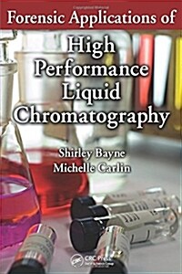 Forensic Applications of High Performance Liquid Chromatography (Paperback)