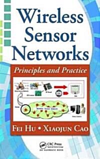 Wireless Sensor Networks : Principles and Practice (Hardcover)