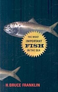 The Most Important Fish in the Sea: Menhaden and America (Paperback)