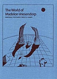 The World of Madelon Vriesendorp: Paintings/Postcards/Objects/Games (Hardcover)