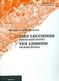 Diez Lecciones Sobre Barcelona/Ten Lessons on Barcelona (Vinyl-bound)