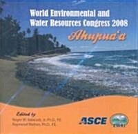 World Environmental and Water Resources Congress 2008 (CD-ROM)
