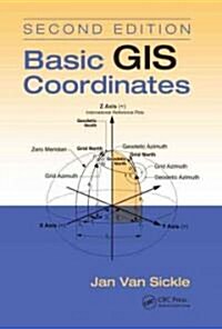 Basic GIS Coordinates, Second Edition (Hardcover, 2, Revised)