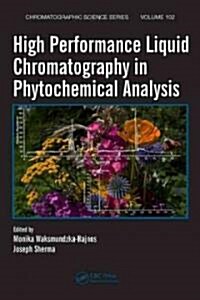 High Performance Liquid Chromatography in Phytochemical Analysis (Hardcover)
