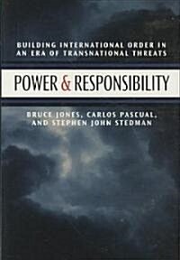 Power & Responsibility: Building International Order in an Era of Transnational Threats (Hardcover)