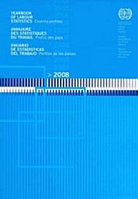 Yearbook of Labour Statistics, 2008: Country Profiles (Paperback, 2008)