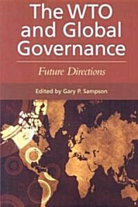 WTO and Global Governance: Future Directions (Paperback)