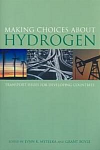 Making Choices about Hydrogen: Transport Issues for Developing Countries (Paperback)