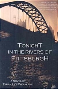 Tonight in the Rivers of Pittsburgh (Paperback)