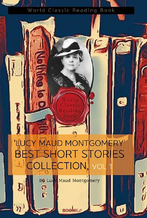 [POD] Lucy Maud Montgomery Best Short Story Collection, Vol 1 (영어원서)
