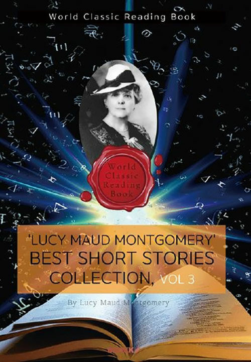 [POD] Lucy Maud Montgomery Best Short Story Collection, Vol 3 (영어원서)