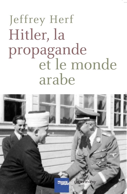 Hitler, la propagande et le monde arabe (Paperback)