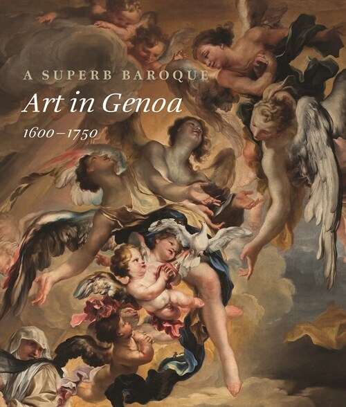A Superb Baroque: Art in Genoa, 1600-1750 (Hardcover)