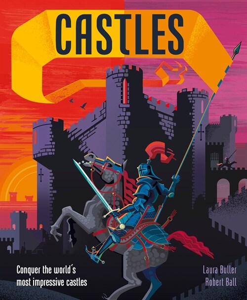 Castles: Conquer the Worlds Most Impressive Castles (Hardcover)