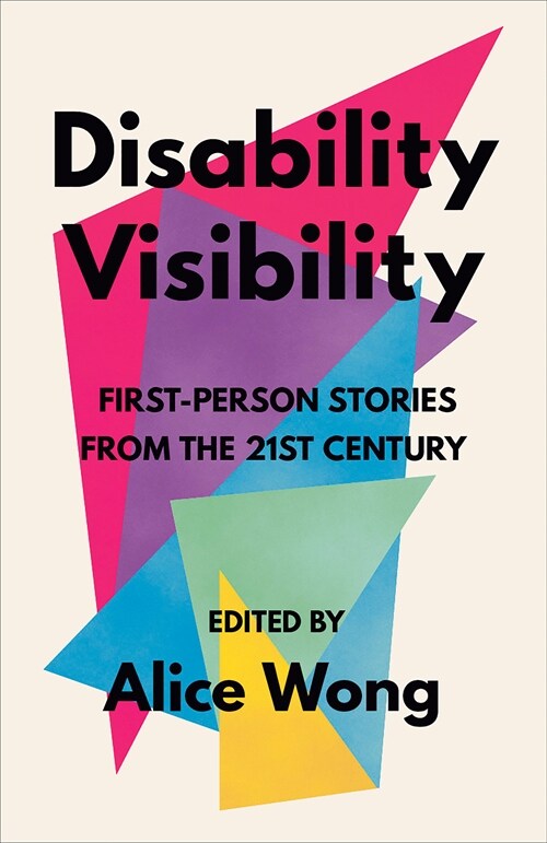 Disability Visibility: First-Person Stories from the Twenty-First Century (Paperback)