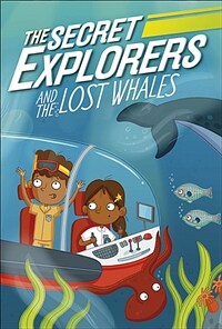 The Secret Explorers and the Lost Whales (Paperback)