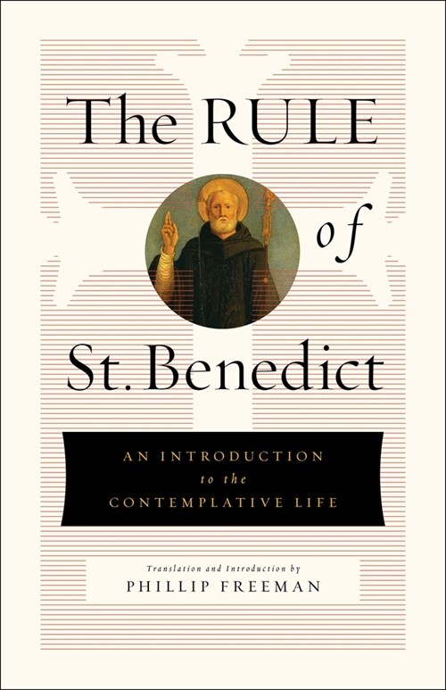 The Rule of St. Benedict: An Introduction to the Contemplative Life (Hardcover)