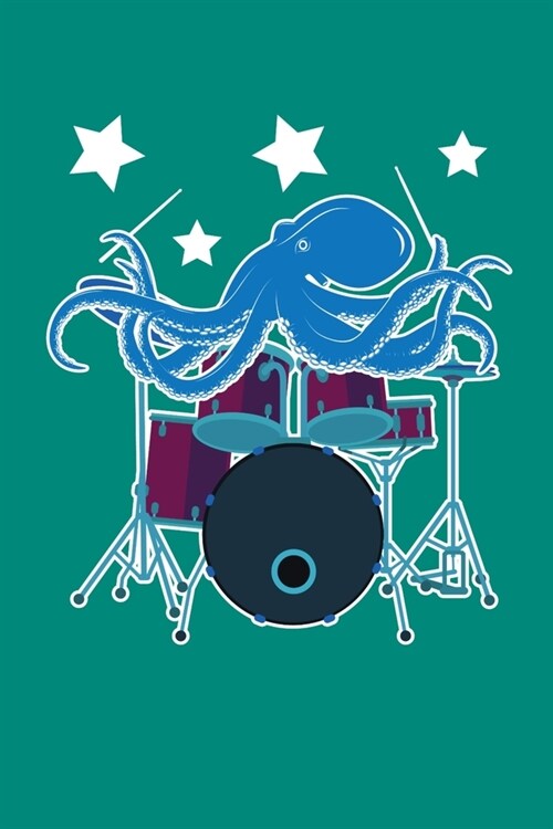 Octopus Drummer Journal: Reading Notebook Journal For Octopus And Sea Creature Lovers and Live Music Concert Fans (Paperback)