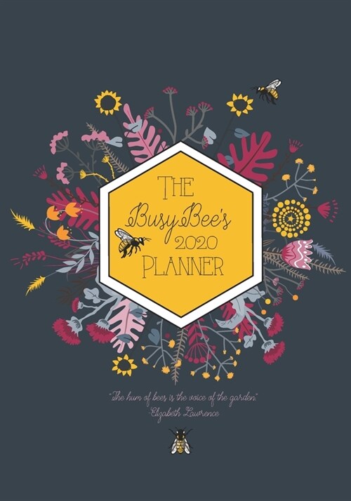 The Busy Bees 2020 Planner: Beekeeper & Honey Bee Lovers 2020 Weekly Planner and Organizer (Paperback)