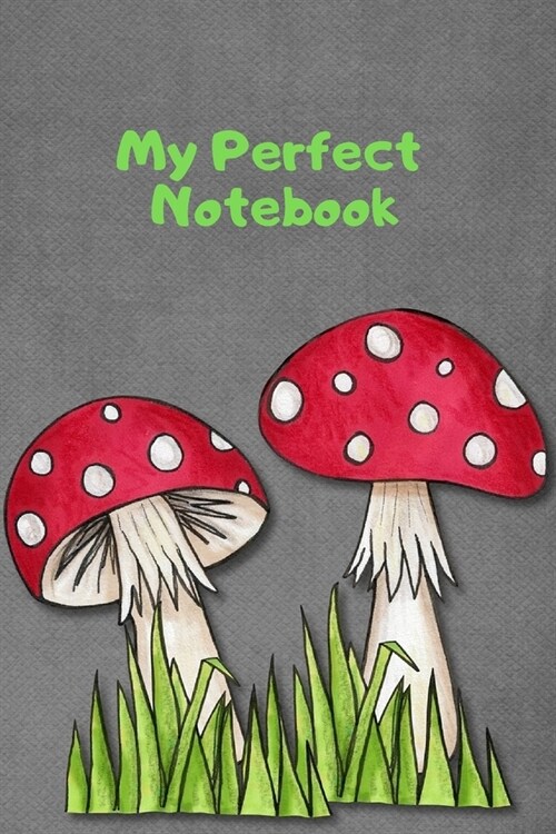 My Perfect Notebook: Journal Kids Notebook perfect for School and Home, Drawing Painting Writing; 110 Blank Pages (Paperback)